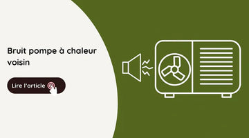 Bruit pompe à chaleur voisin
